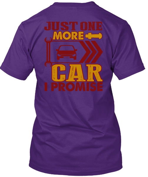 Just One More Car T Shirt, Being A Mechanic T Shirt