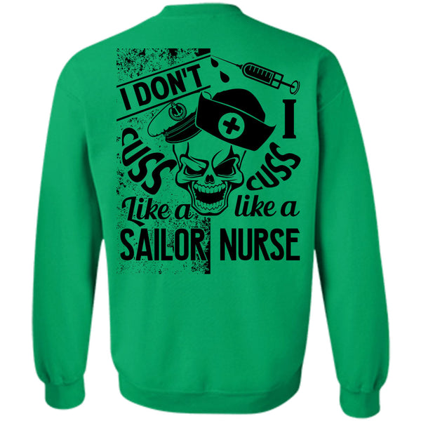 Being A Nurse T Shirt, I Don't Cuss Like A Sailor Sweatshirt