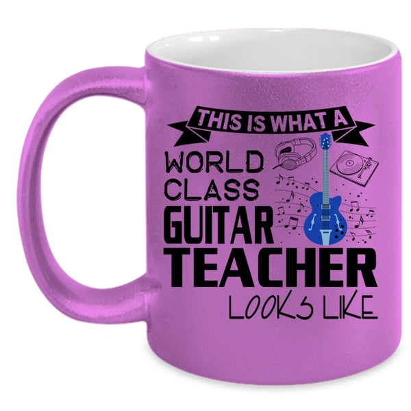 Funny Coffee Mug, What A World Class Guitar Teacher Looks Like Accent Mug