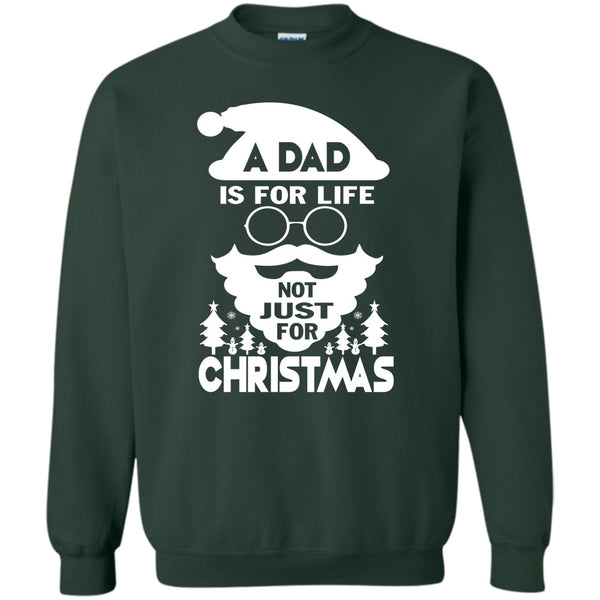 Not Just For Christmas T Shirt, Dad Merry Christmas Sweatshirt