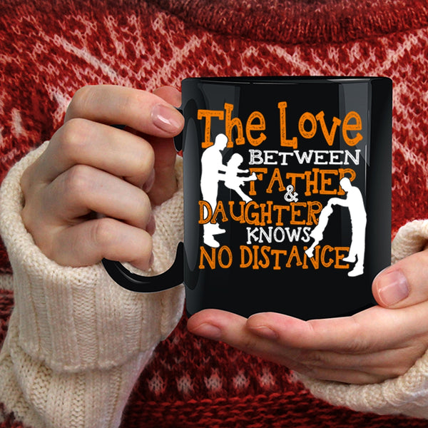 The Love Between Father And Daughter Coffee Mug, Cool Dad Coffee Cup