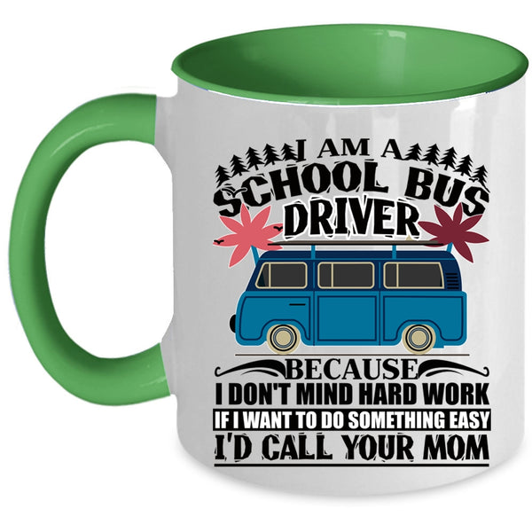 Awesome School Bus Driver Coffee Mug, I Am A School Bus Driver Accent Mug
