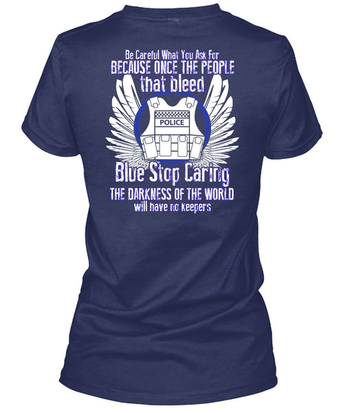 Blue Stop Caring T Shirt, The Darkness Of The World T Shirt