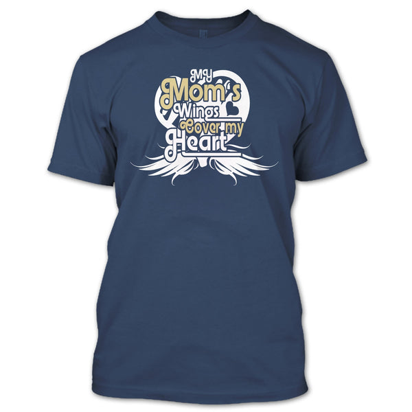 My Mom's Wings T Shirt, Mom's Wings Cover My Heart T Shirt