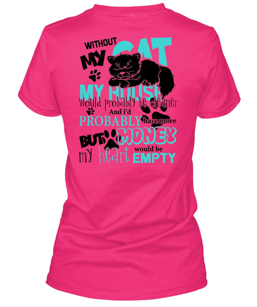 My House Would Probably Be Cleaner T Shirt, I Love My Cat T Shirt