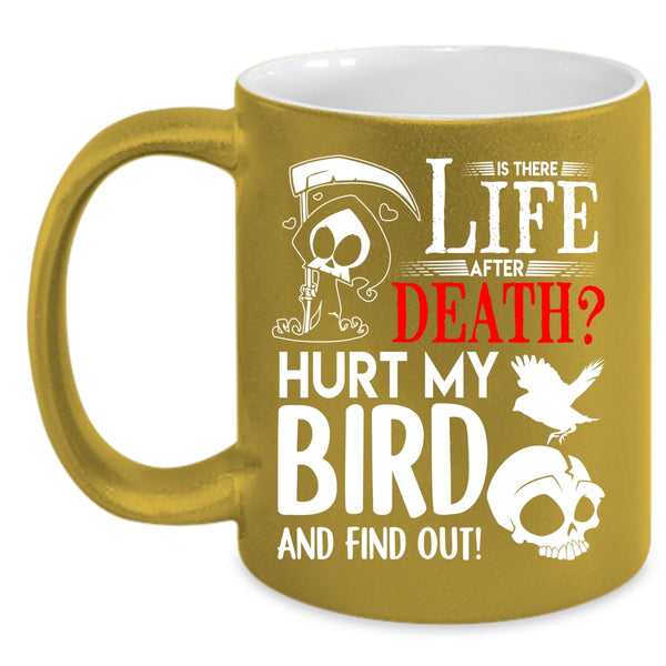 Don't Hurt My Bird Coffee Mug, I Love My Bird Coffee Cup