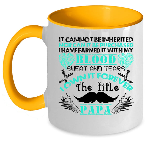 Awesome Papa Coffee Mug, I Own It Forever The Title Papa Accent Mug