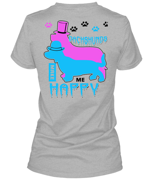 Dachshunds Make Me Happy T Shirt, I Love My Dogs T Shirt