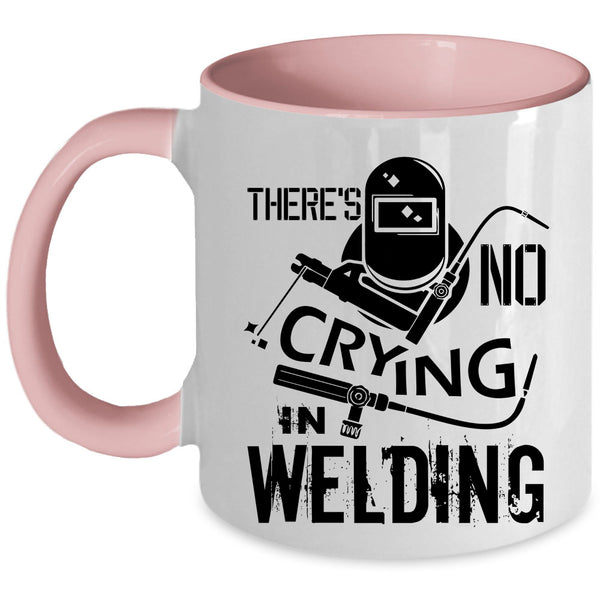 Awesome Welding Coffee Mug, There's No Crying In Welding Accent Mug