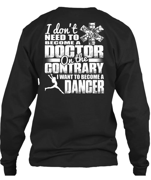 I Want To Become A Dancer T Shirt, Become A Doctor T Shirt