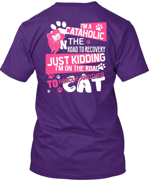 I'm A Cataholic In The Road T Shirt, My Favorite T Shirt