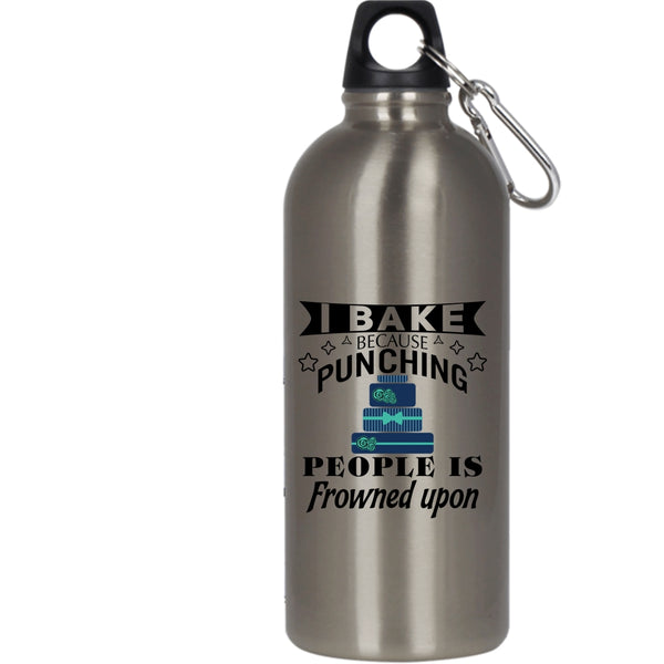 I Bake 20 oz Stainless Steel Bottle,Punching People Is Frowned Upon Outdoor Sports Water Bottle