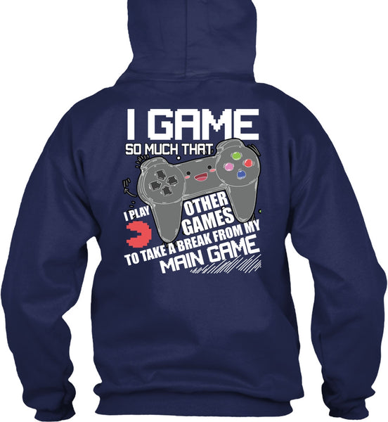 I Game T Shirt, I Play Other Games T Shirt