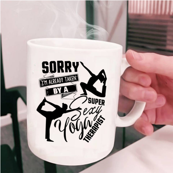 Cute Yoga Theralist Coffee Mug, I'm Already Taken By A Yoga Therapist Cup