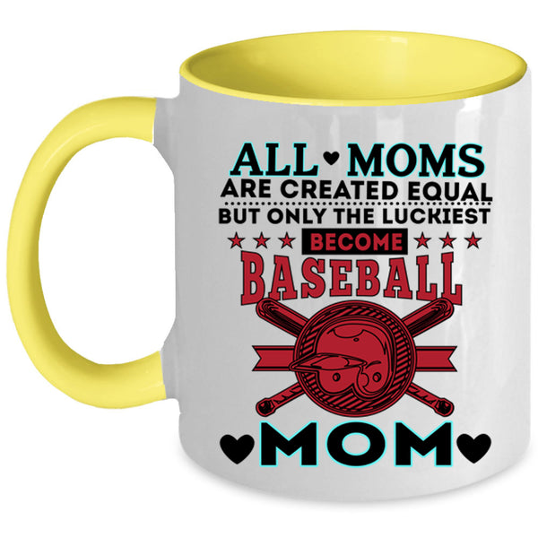 Cool Mom Coffee Mug, Only The Luckiest Become Baseball Mom Accent Mug