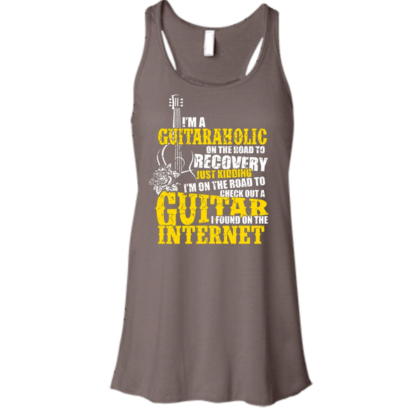 I'm A Guitaraholic T Shirt, I Found In The Internet Tank Top