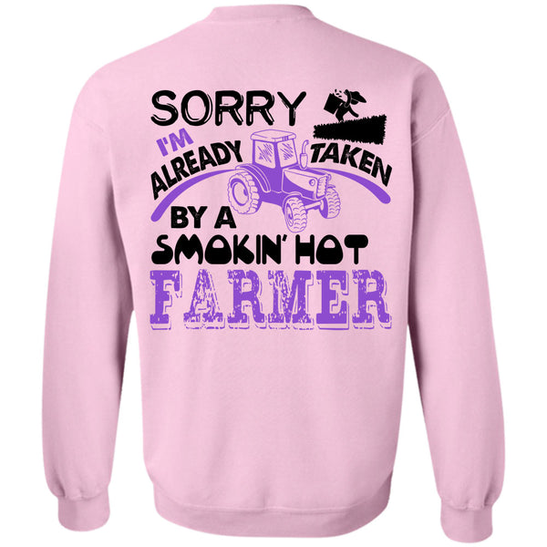 Being A Farmer T Shirt, I'm Already Taken By A Smoking Hot Farmer Sweatshirt