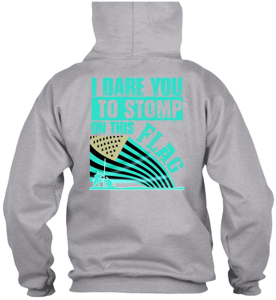 I Dare You To Stomp On This Flag T Shirt, I Love Veteran T Shirt