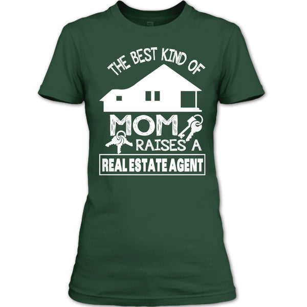 The Best Kind Of Mom T Shirt, Raises A Real Estate Agent T Shirt