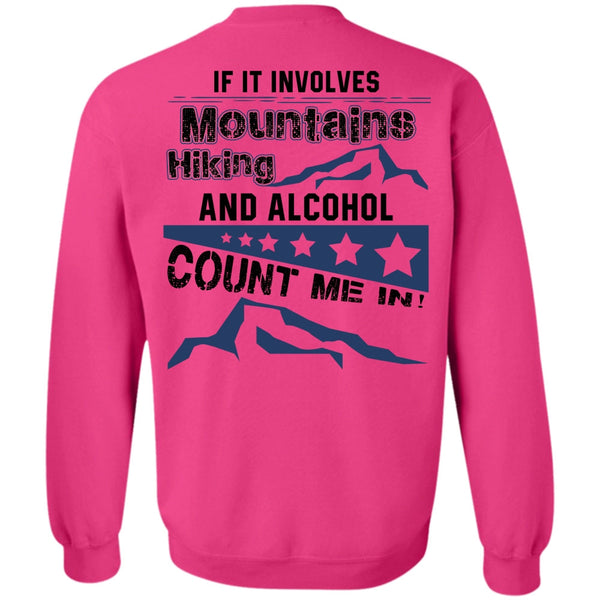 I Love Hiking T Shirt, If It Involves Mountains Hiking Sweatshirt