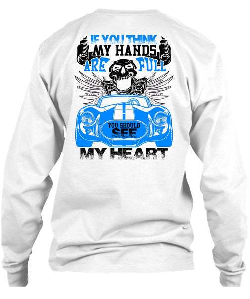 You Should See My Heart T Shirt, Being A Driver T Shirt