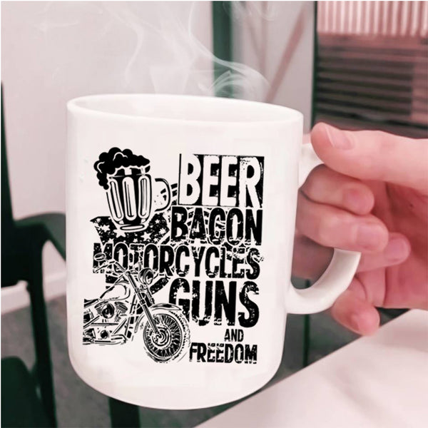Funny Motorcycles Coffee Mug, Beer Bacon Motorcycles And Freedom Cup