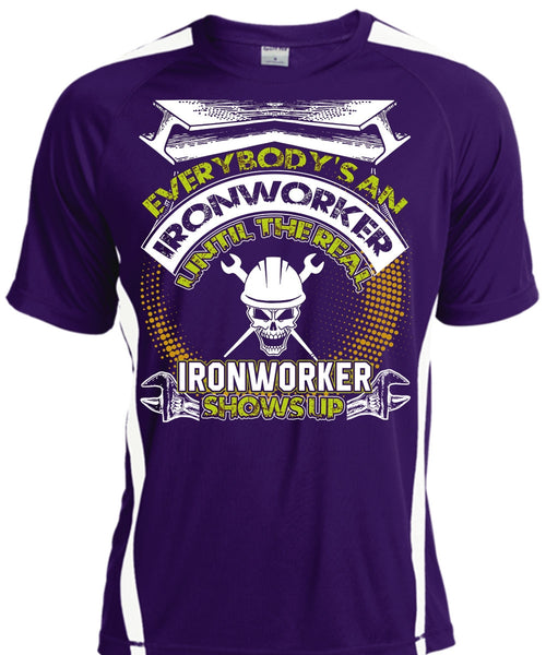 Ironworker Shows Up T Shirt, I Love Ironworker T Shirt, Cool Shirt
