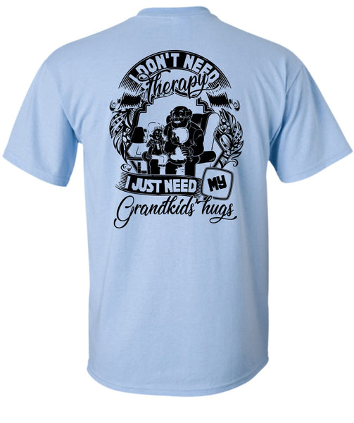 I Don't Need Therapy T Shirt, I Love Baby T Shirt