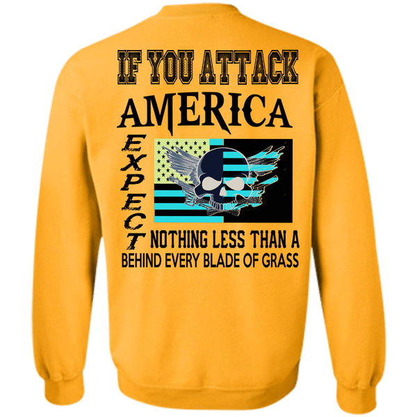 Being A Gunner T Shirt, You Attack America Expect Nothing Less Sweatshirt