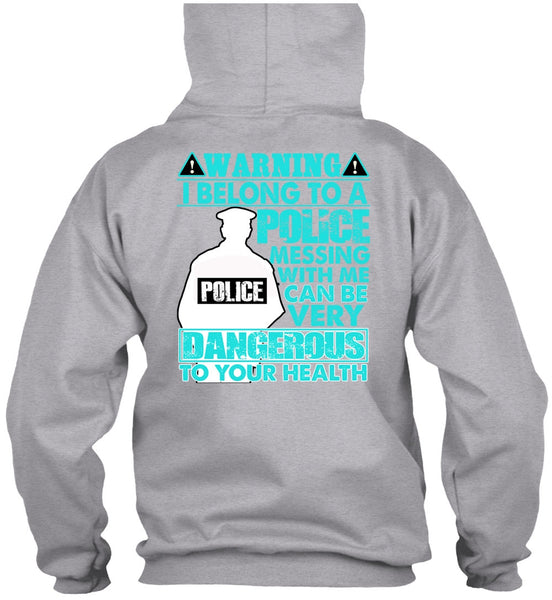 I Belong To A Police T Shirt, I Love Police T Shirt