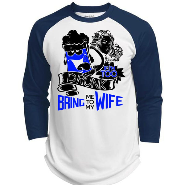If I'm Too Drunk Bring Me To My Wife T Shirt, I Love Wife T Shirt, Awesome T-Shirts  (Polyester Game Baseball Jersey)