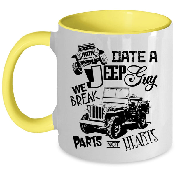 We Break Parts Not Hearts Coffee Mug, Date A Jeep Guy Accent Mug