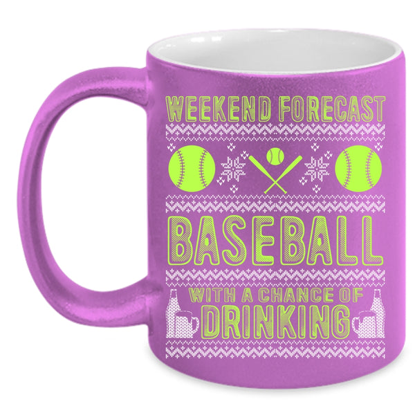 Weekend Forecast Baseball Coffee Mug, Chance Of Drinking Coffee Cup