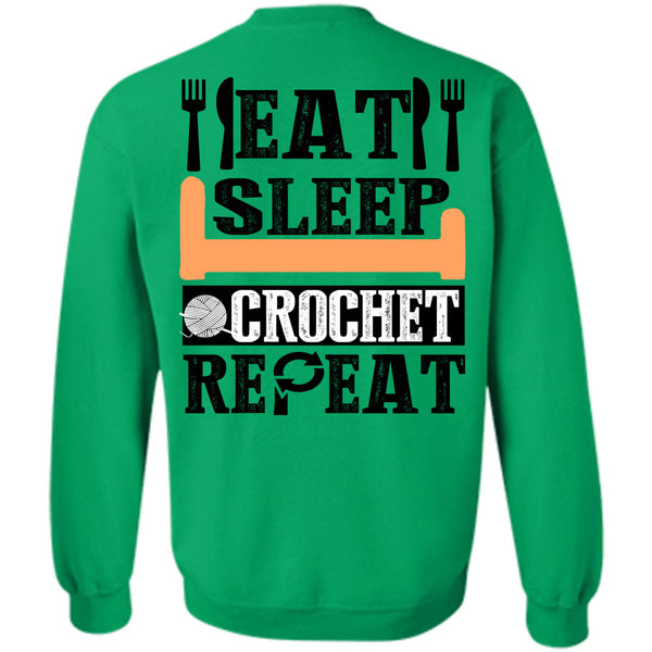 Being A Crochet T Shirt, Eat Sleep Crochet Repeat Sweatshirt