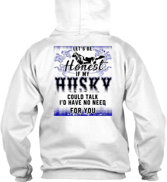 My Husky Could Talk T Shirt, I Love Husky T Shirt