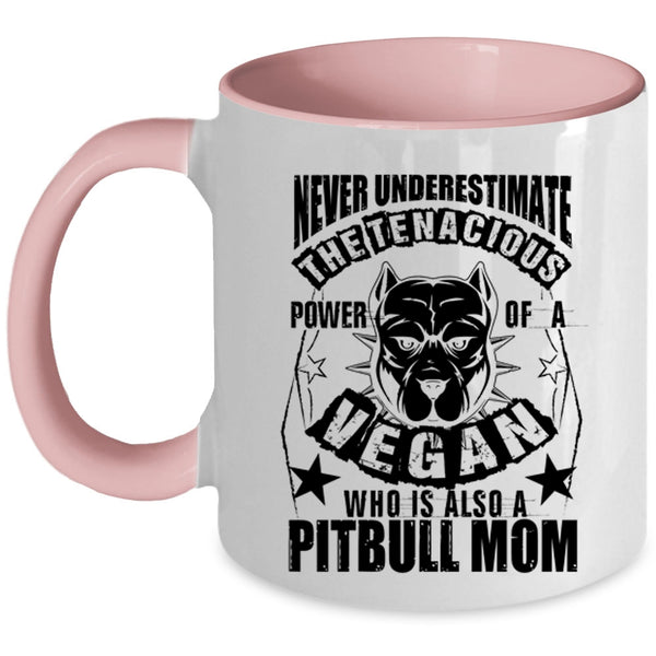 Cool Vegan Coffee Mug, The Power Of A Vegan Is Also A Pitbull Mom Accent Mug