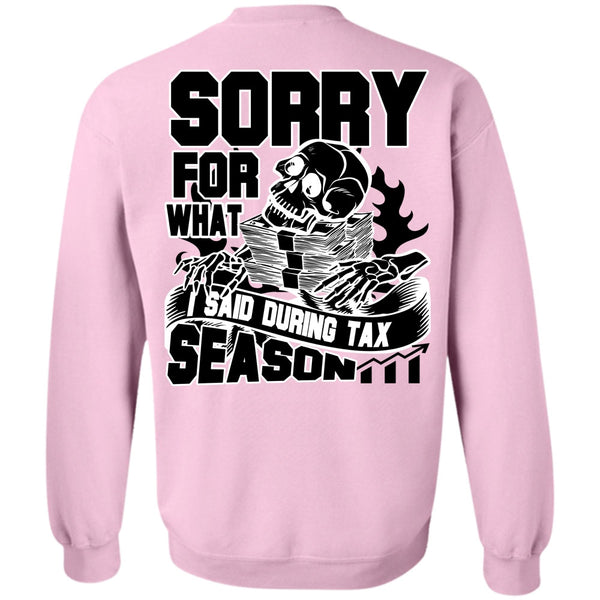 I Love Accountant T Shirt, I Said During Tax Season Sweatshirt