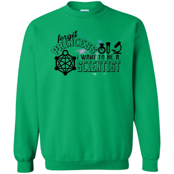 Coolest Scientist T Shirt, Forget Princess Sweatshirt
