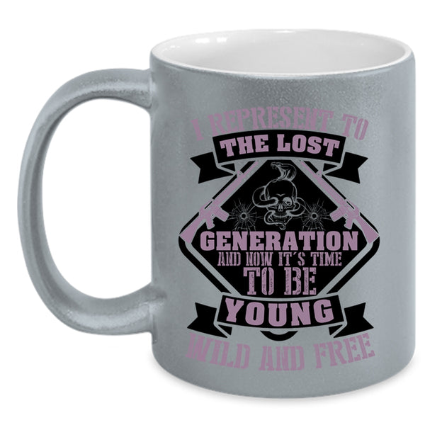 Funny Coffee Mug, It's Time To Be Young Wild And Free Accent Mug