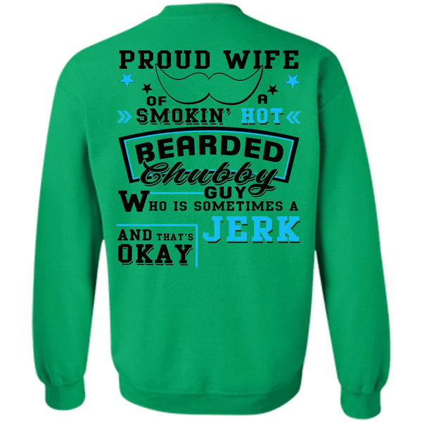 Being A Husband T Shirt, Proud Wife Of A Smoking Hot Bearded Chubby Guy Sweatshirt