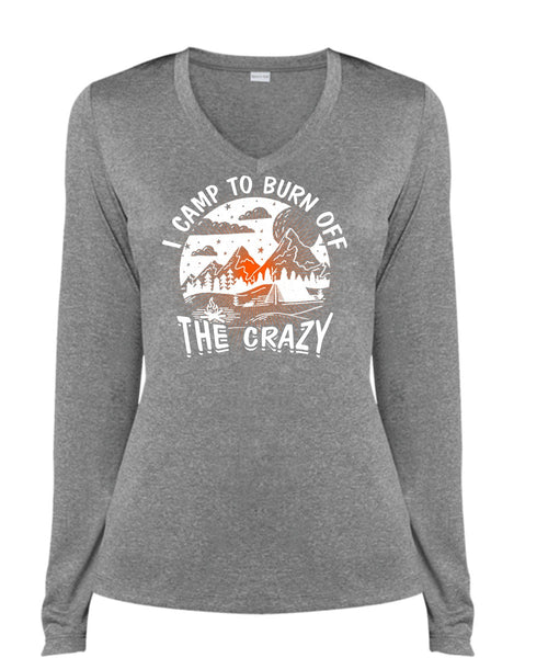 I Camp To Burn Off The Crazy T Shirt, Being A Camper T Shirt, Cool Shirt (Ladies LS Heather V-Neck)