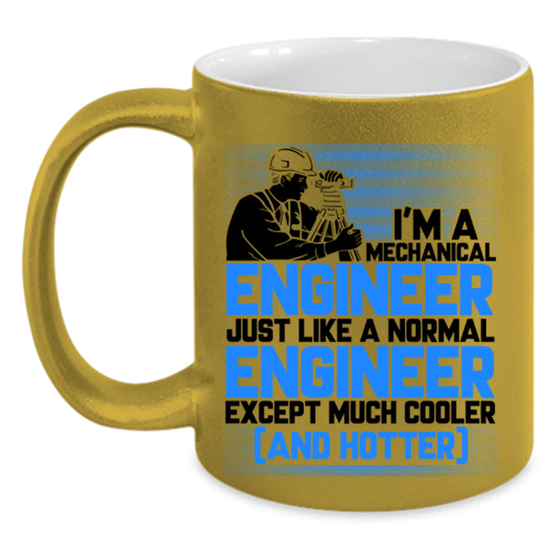 Cool Engineers Coffee Mug, I'm A Mechanical Engineer Accent Mug