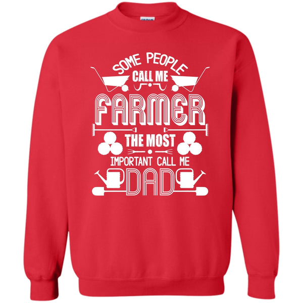 The Most Important Call Me Dad T Shirt, Coolest Farmer Dad Sweatshirt