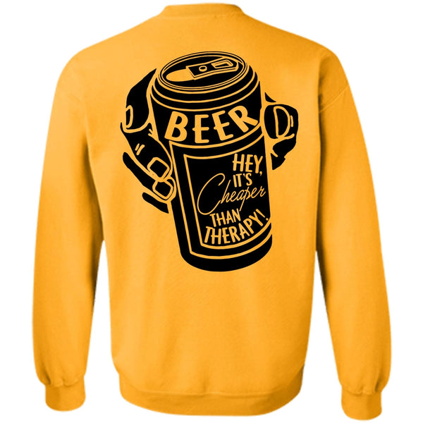 I Love Beer T Shirt, It's Cheaper Than Therapy Sweatshirt