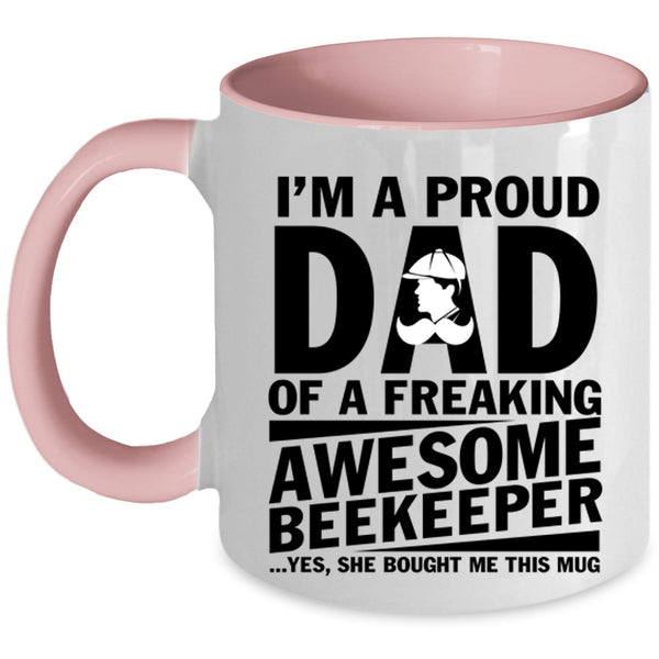 Cute Dad Coffee Mug, I'm A Proud Dad Of An Awesome Beekeeper Accent Mug