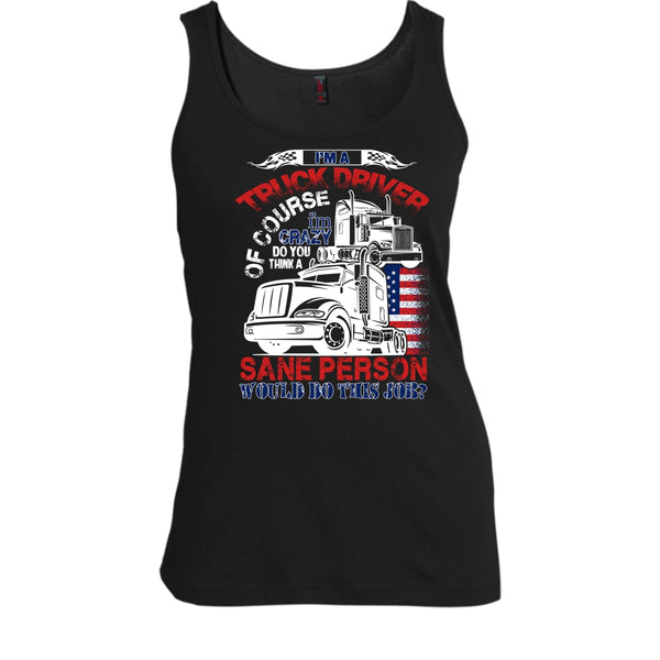 I'm A Truck Driver T Shirt, Smile Back Keep Driving Tank Top