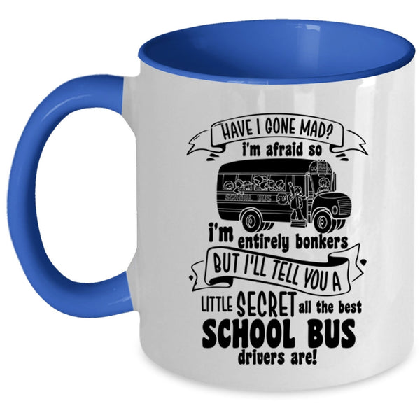 Cute Bus Drivers Coffee Mug, The Best School Bus Drivers Accent Mug