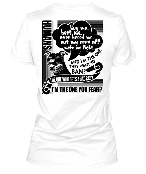 I'm The One You Fear T Shirt, I Love Dog T Shirt