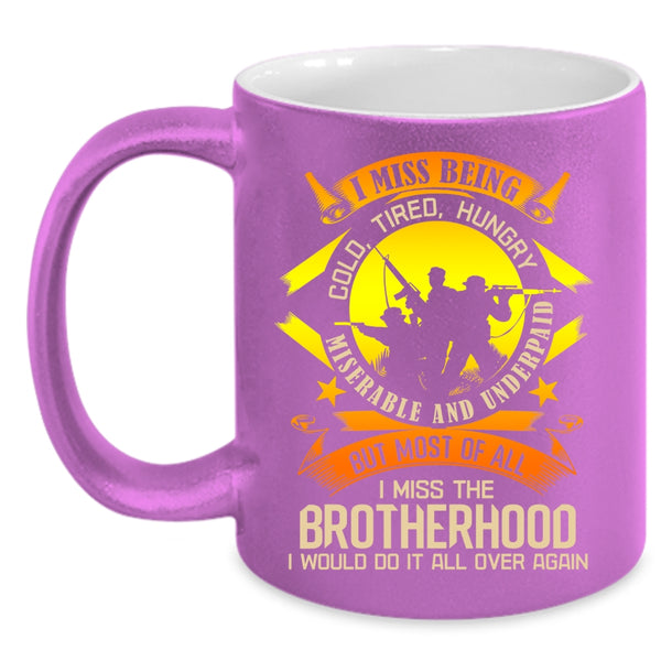 Most Of All I Miss The Brotherhood Coffee Mug, Cool Veterans Coffee Cup
