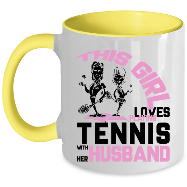 Funny Coffee Mug, This Girl Loves Playing Tennis With Her Husband Accent Mug